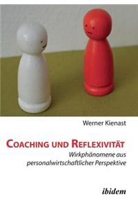 Coaching und Reflexivität. Wirkphänomene aus personalwirtschaftlicher Perspektive