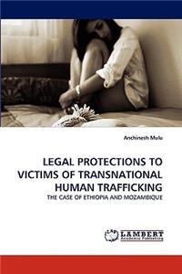 Legal Protections to Victims of Transnational Human Trafficking