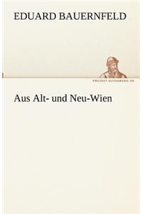 Aus Alt- und Neu-Wien