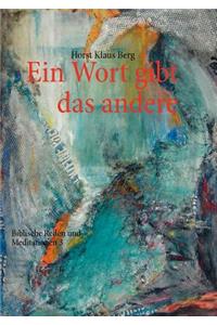 Ein Wort gibt das andere