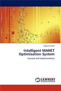 Intelligent MANET Optimisation System