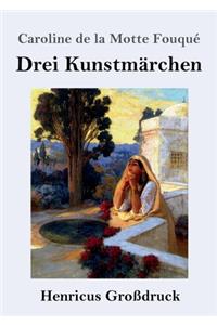 Drei Kunstmärchen (Großdruck)