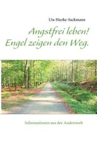 Angstfrei Leben! Engel Zeigen Den Weg.