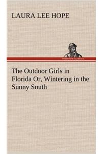 Outdoor Girls in Florida Or, Wintering in the Sunny South