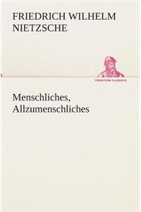 Menschliches, Allzumenschliches