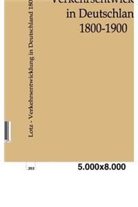 Verkehrsentwicklung in Deutschland 1800-1900