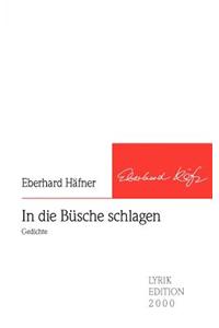 In Die Büsche Schlagen