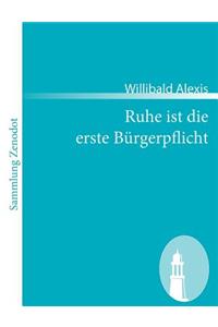 Ruhe ist die erste Bürgerpflicht