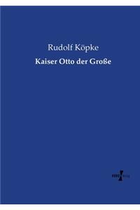 Kaiser Otto der Große