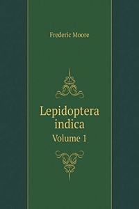 Lepidoptera Indica Volume 1