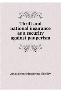 Thrift and national insurance as a security against pauperism