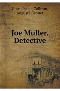 Joe Muller. Detective