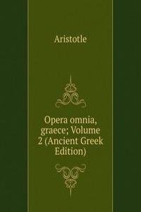 Opera omnia, graece; Volume 2 (Ancient Greek Edition)