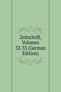 Zeitschrift, Volumes 32-33 (German Edition)