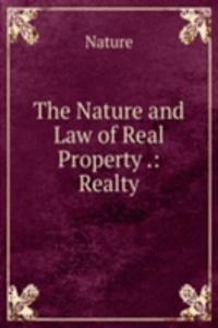 Nature and Law of Real Property .: Realty
