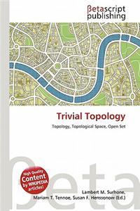 Trivial Topology