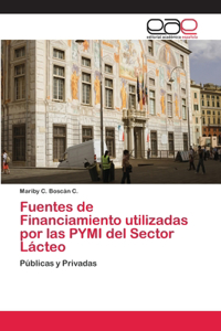 Fuentes de Financiamiento utilizadas por las PYMI del Sector Lácteo