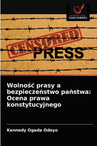Wolnośc prasy a bezpieczeństwo państwa