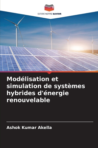 Modélisation et simulation de systèmes hybrides d'énergie renouvelable