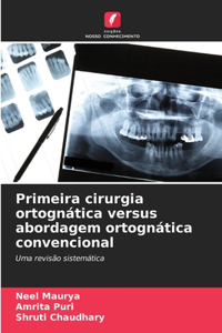 Primeira cirurgia ortognática versus abordagem ortognática convencional