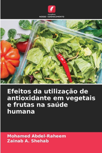 Efeitos da utilização de antioxidante em vegetais e frutas na saúde humana