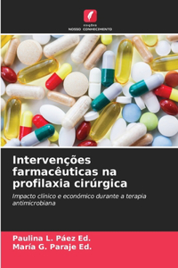 Intervenções farmacêuticas na profilaxia cirúrgica