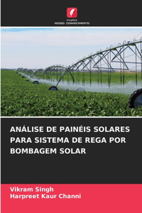 Análise de Painéis Solares Para Sistema de Rega Por Bombagem Solar