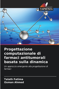 Progettazione computazionale di farmaci antitumorali basata sulla dinamica