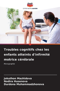 Troubles cognitifs chez les enfants atteints d'infirmité motrice cérébrale