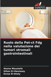 Ruolo della Pet-ct Fdg nella valutazione dei tumori stromali gastrointestinali