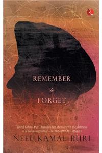Remember to Forget