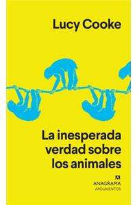 La Inesperada Verdad Sobre Los Animales