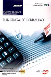 Cuaderno del alumno. Plan General de Contabilidad (UF0515). Certificados de profesionalidad. Actividades de gestion administrativa (ADGD0308) (Spanish Edition)