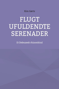 Flugt Ufuldendte serenader