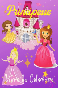 Principesse Libro da Colorare: Incredibili illustrazioni con belle principesse/ per bambine dai 3 ai 9 anni