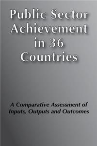Countries Compared on Public Performance: A Study of Public Sector Performance in 36 Countries