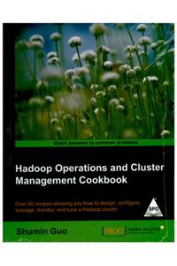 Hadoop Operations and Cluster Management Cookbook