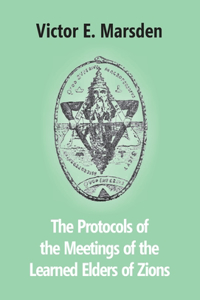 Protocols Of The Meetings Of The Learned Elders Of Zions