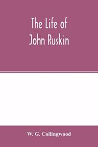 life of John Ruskin