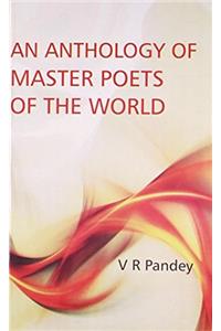 An anthology of master poets of the world