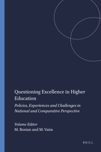 Questioning Excellence in Higher Education: Policies, Experiences and Challenges in National and Comparative Perspective