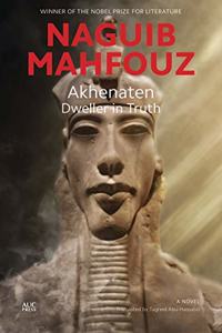 AKHENATEN DWELLER IN TRUTH