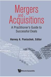 Mergers & Acquisitions: A Practitioner's Guide to Successful Deals