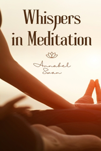 Whispers in Meditation