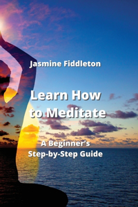 Learn How to Meditate