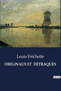 Originaux Et Détraqués