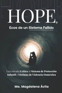 HOPE, Ecos de un Sistema Fallido