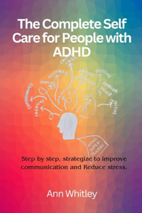 Complete Self Care for People with Adhd