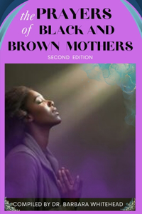 Prayers Of Black And Brown Mothers