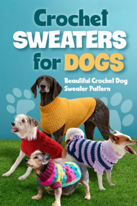 Crochet Sweaters for Dogs